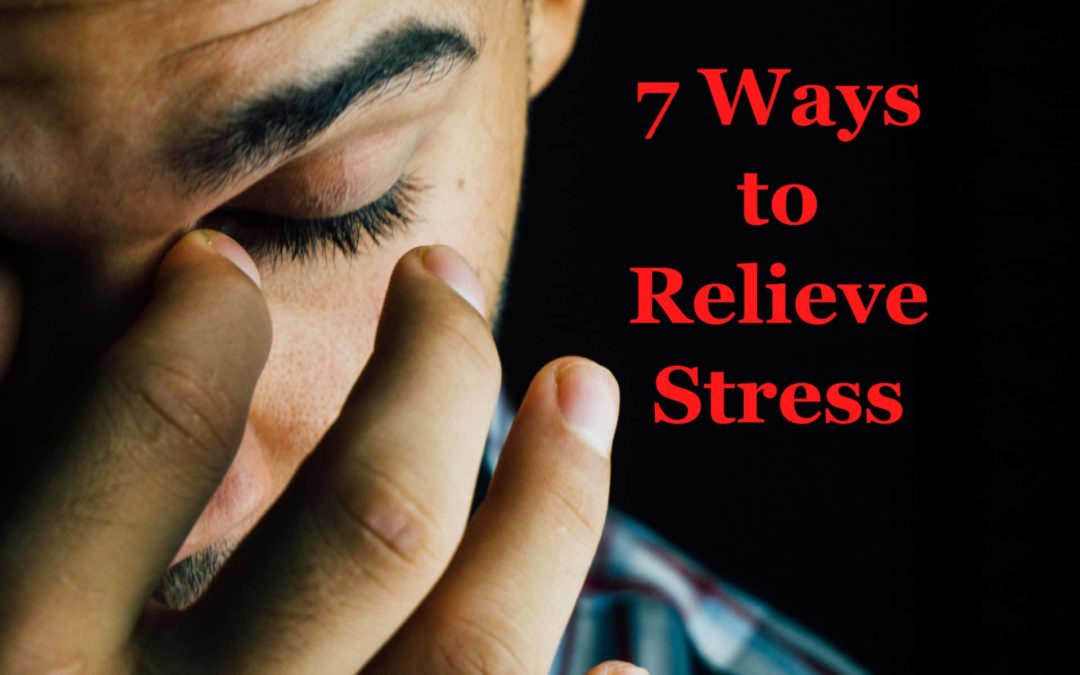 7 Ways to Relieve Stress