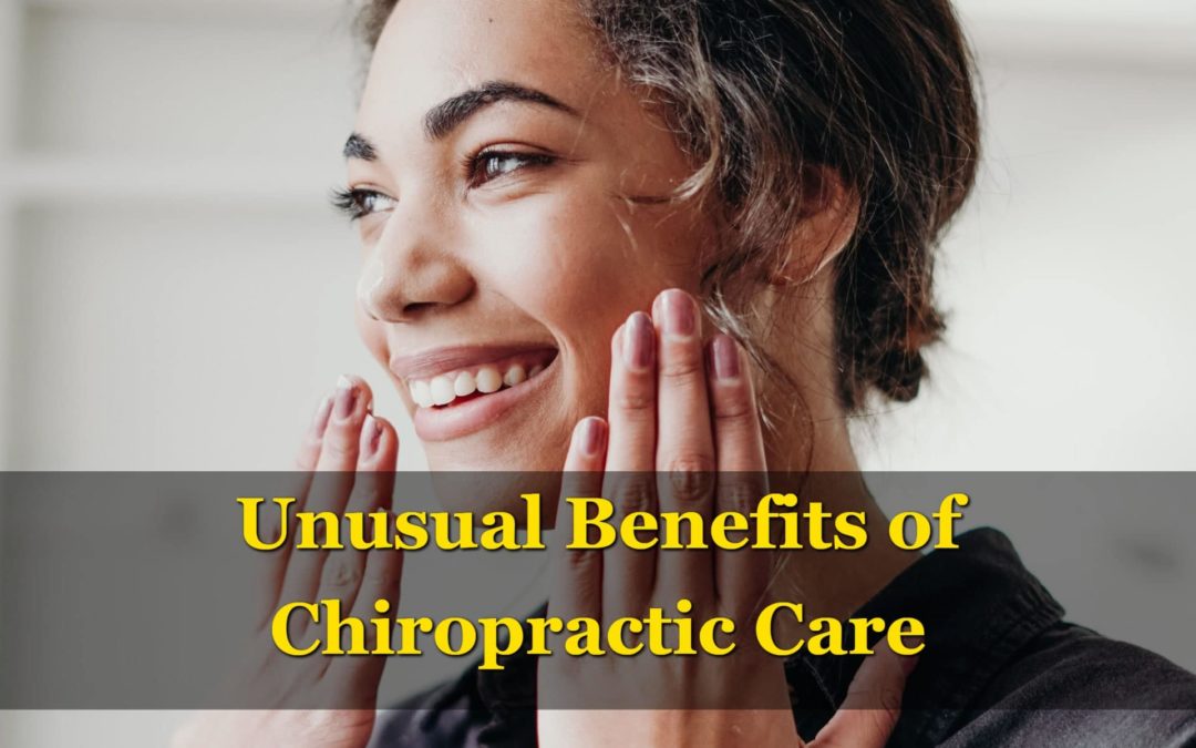 Unusual Benefits of Chiropractic Care